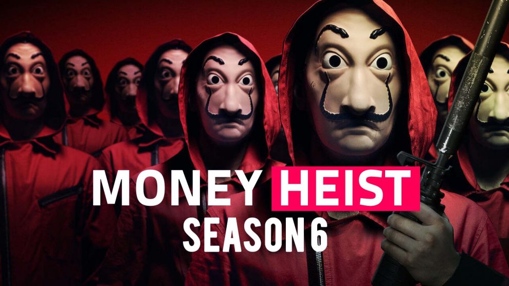 Money Heist Season 6: All You Need To Know About Release Dates