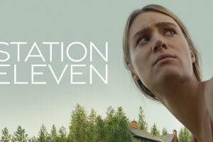 What's Happening with Station Eleven TV Show Season 2?