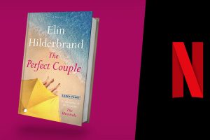 Netflix Adaptating Elin Hilderbrand Novel ‘The Perfect Couple’ into a Series