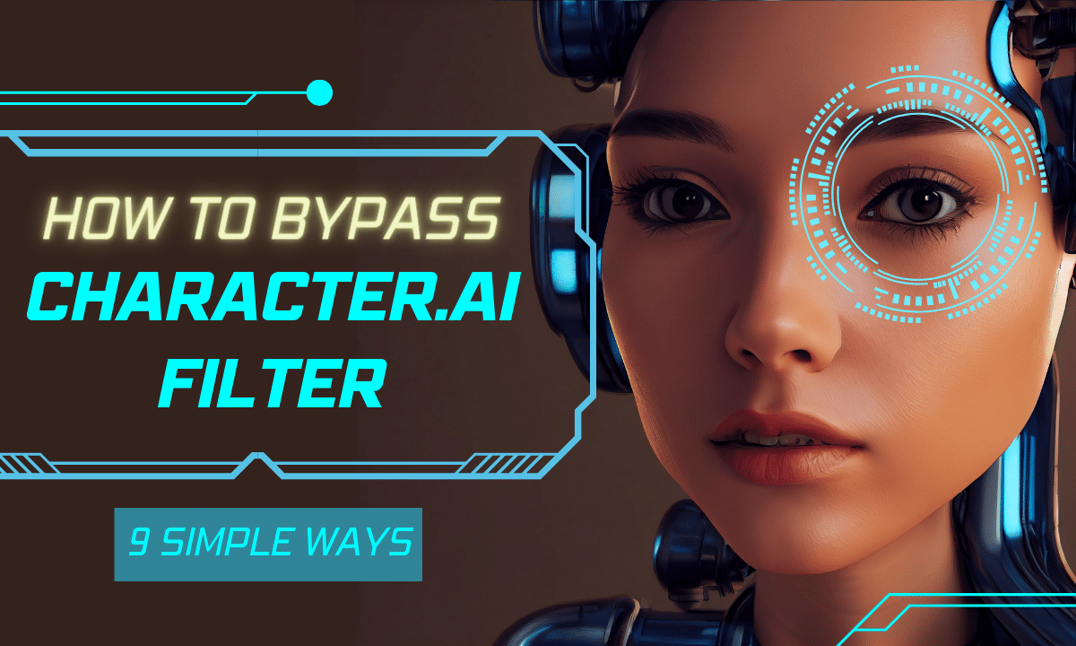 How to Bypass Character.ai Filter: 9 Simple Ways