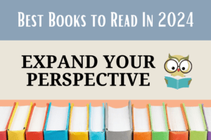 Top 10 Best Books to Read In 2024 To Expand Your Perspective