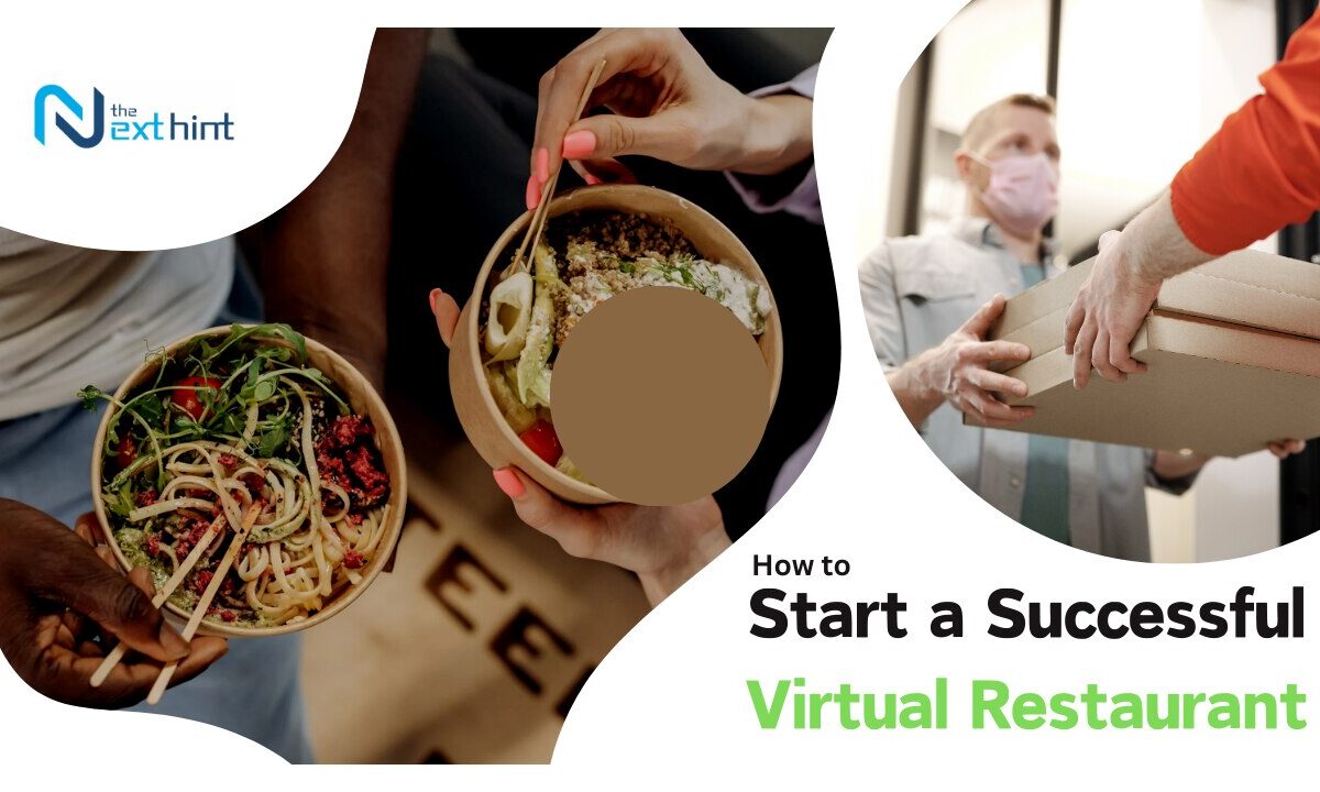How to Start a Successful Virtual Restaurant: 5 Must-Do Steps in 2024