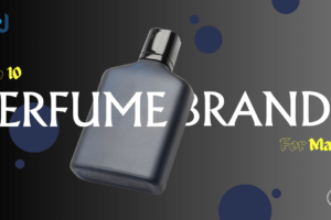 Top 10 Perfume Brands For Male To Try At Least Once In A Lifetime